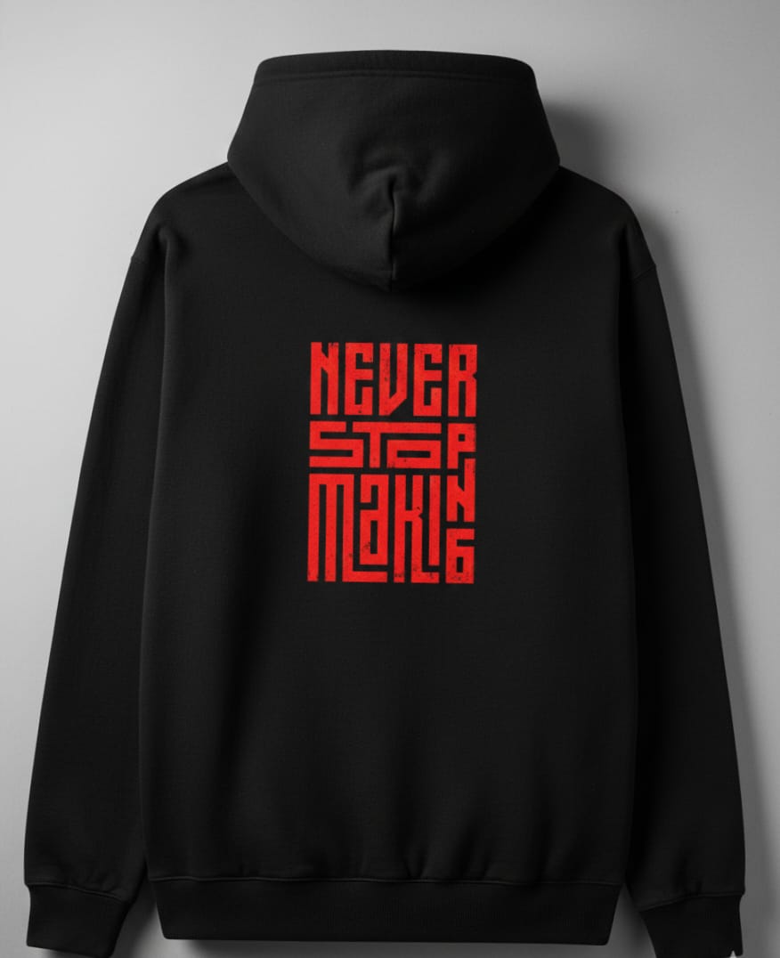 The Creator's Hoodie - "Never Stop Making"